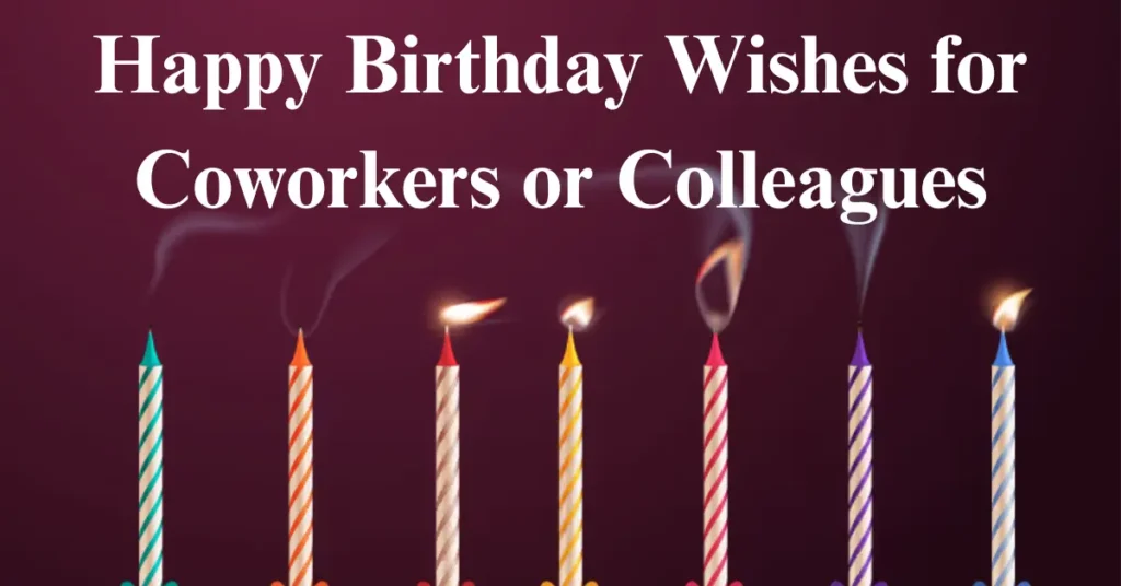Happy Birthday Wishes for Coworkers or Colleagues