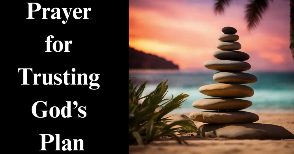 1. Prayer for Trusting God’s Plan