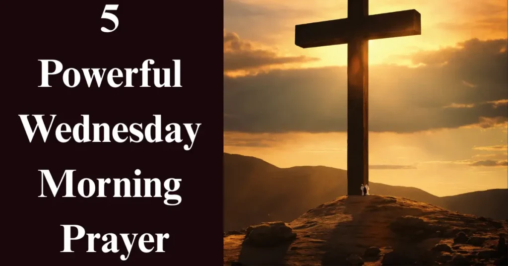 5 Powerful Wednesday Morning Prayer