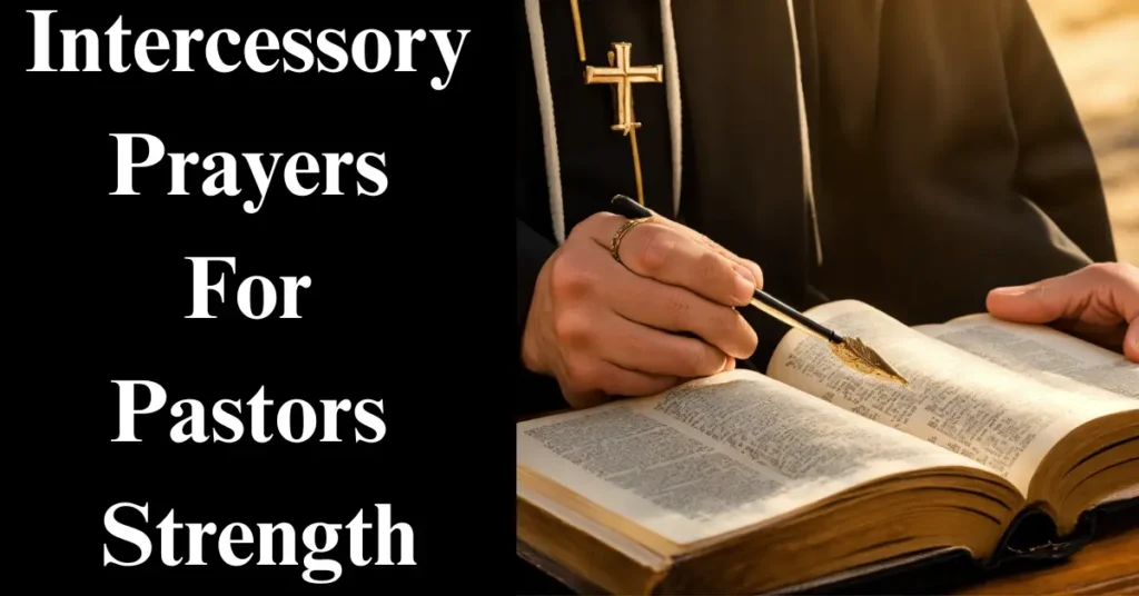Intercessory Prayers For Pastors Strength