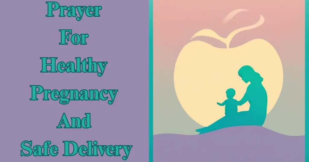 Prayer For Healthy Pregnancy And Safe Delivery