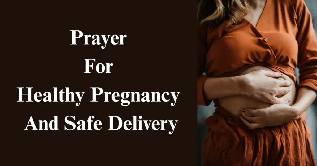 Prayer For Healthy Pregnancy And Safe Delivery
