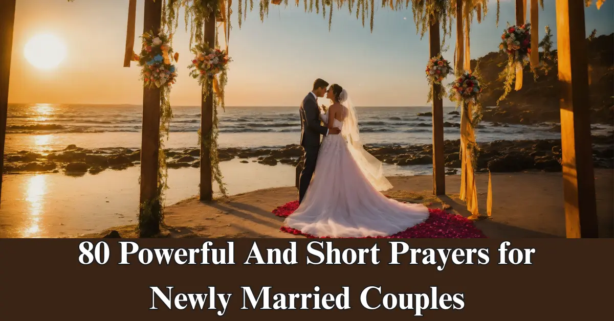80 Short & Powerful Prayers for Newly Married Couples [Love]