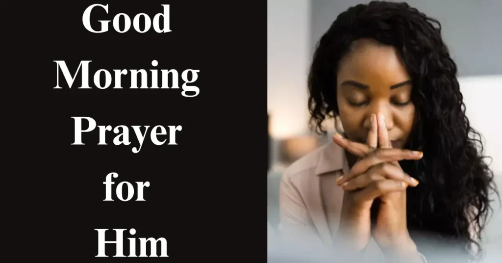Good Morning Prayer for Him