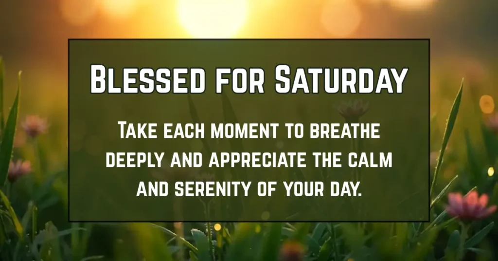 Blessed for Saturday