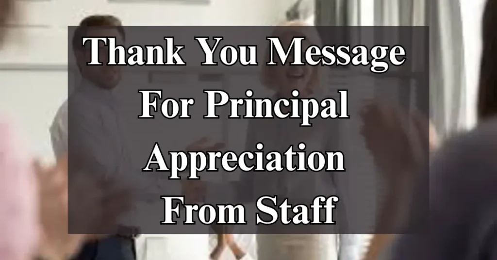 Thank You Message For Principal Appreciation From Staff