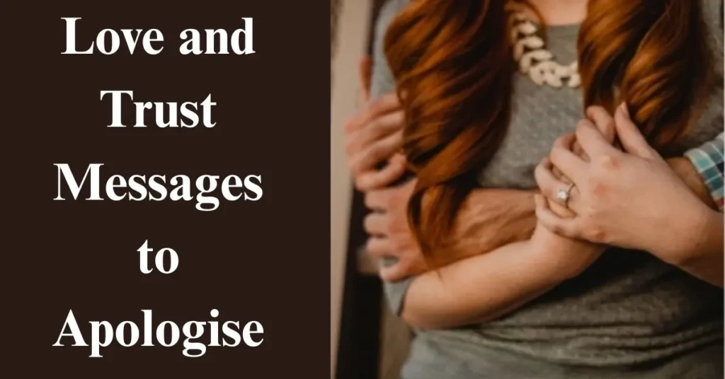 Love and Trust Messages to Apologise