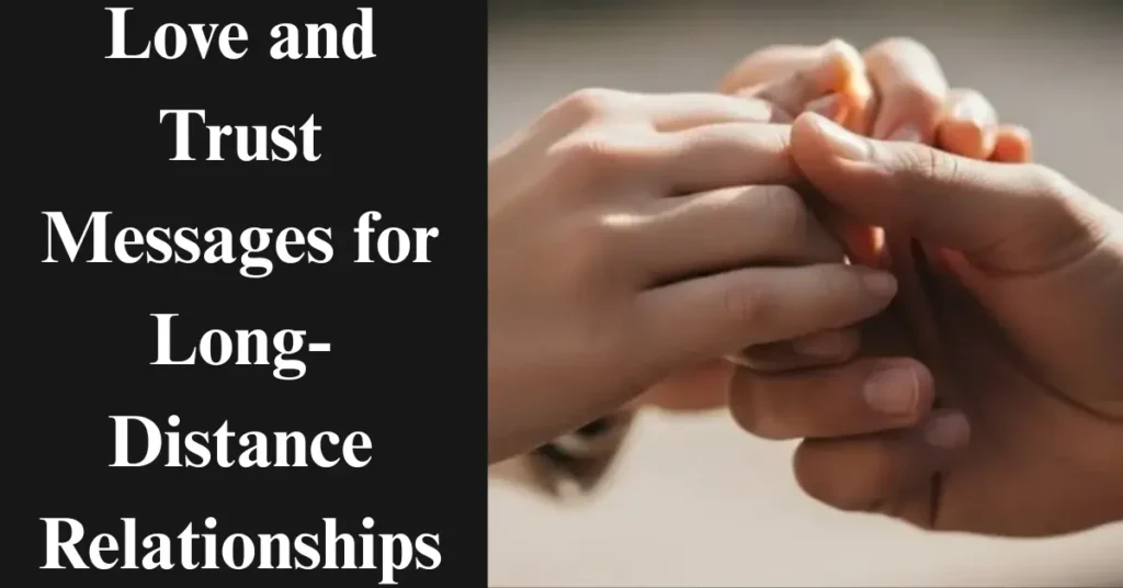 Love and Trust Messages for Long-Distance Relationships
