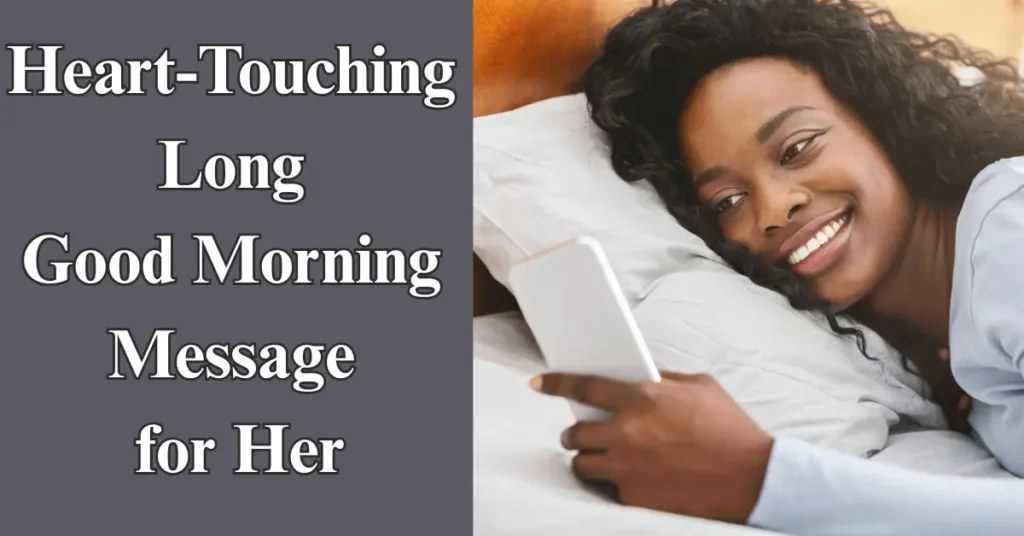 Heart-Touching Long Good Morning Message for Her