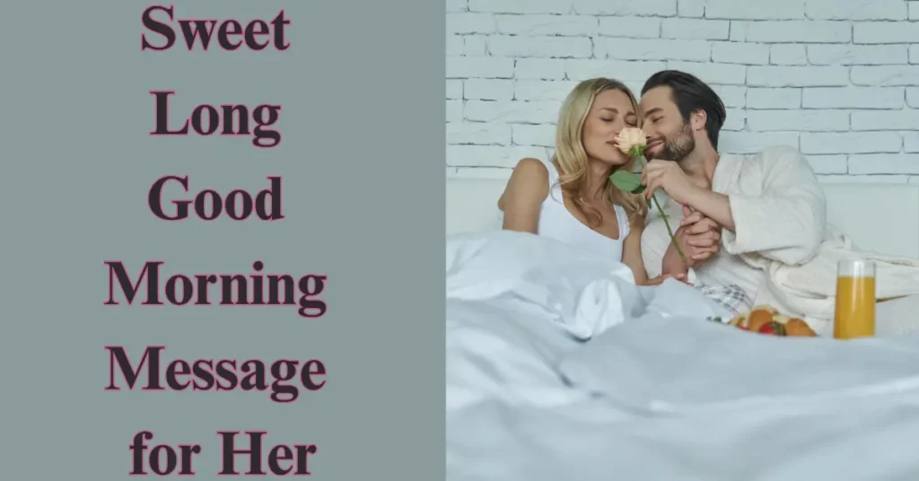 Sweet Long Good Morning Message for Her