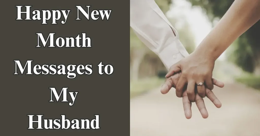 Happy New Month Messages to My Husband