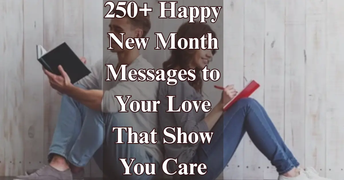250+ Happy New Month Messages for Love [Sweet & Romantic]