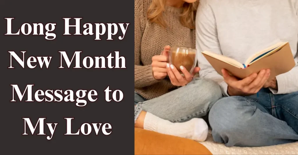 Long Happy New Month Message to My Love