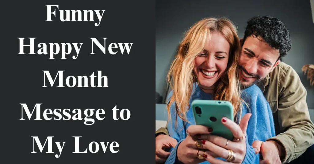 Funny Happy New Month Message to My Love