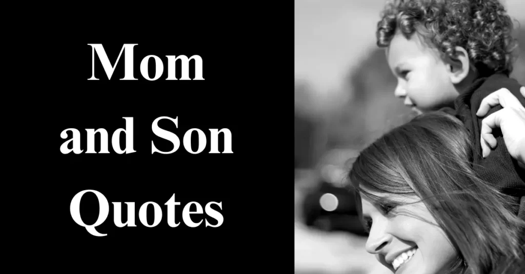 150+ Heartfelt Mom and Son Quotes That Melt Hearts