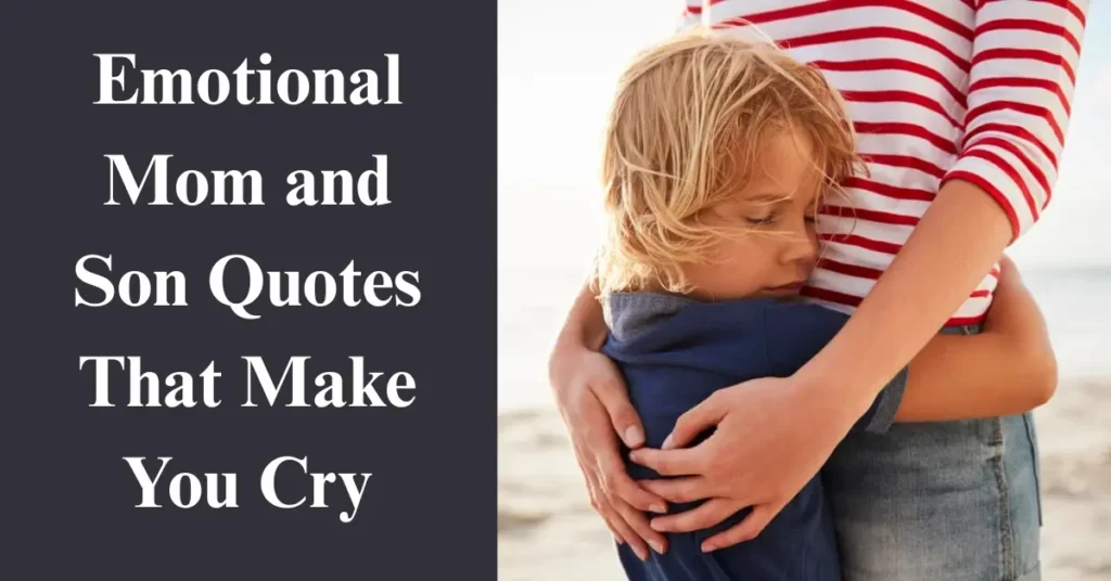 Emotional Mom and Son Quotes That Make You Cry