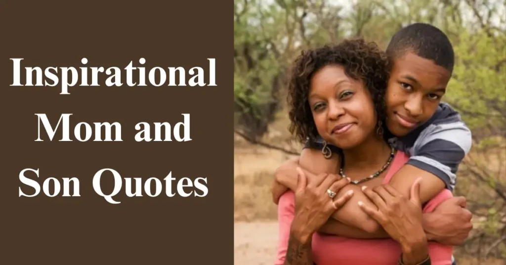 Inspirational Mom and Son Quotes