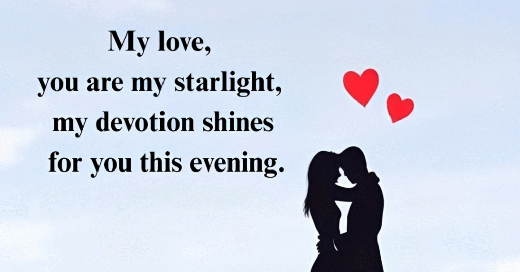 250+ Romantic Good Evening Messages to My Love