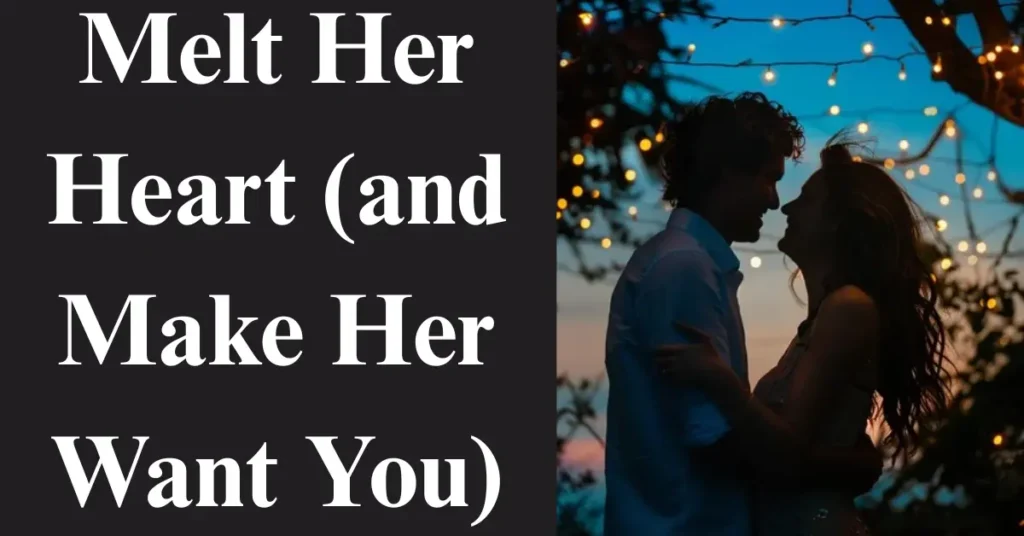 250+ Romantic Texts That Will Melt Her Heart (and Make Her Want You)