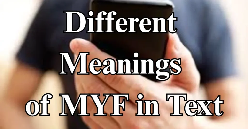 Different Meanings of MYF in Text