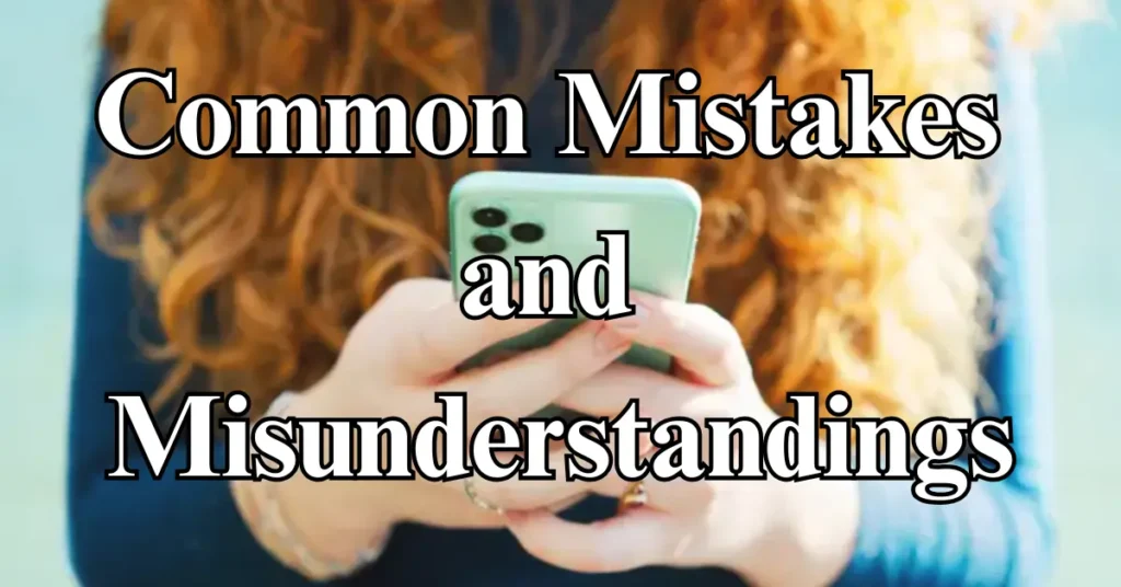 Common Mistakes and Misunderstandings