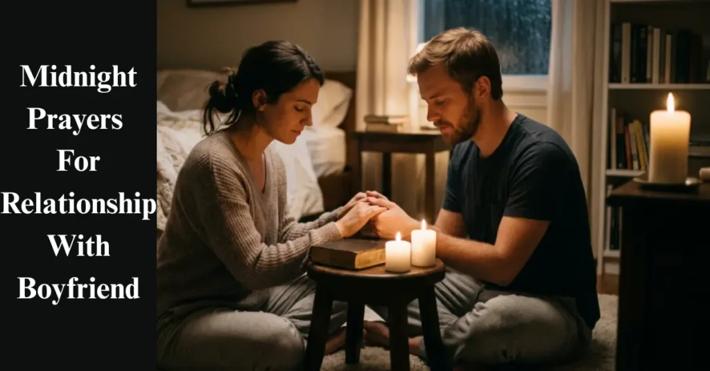 Midnight Prayers For Relationship With Boyfriend
