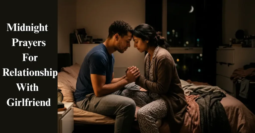 Midnight Prayers For Relationship With Girlfriend